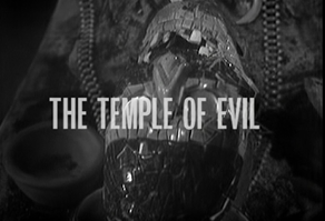 Title card which reads 'The Temple of Evil'. In the background is a table upon which are necklaces, fancy cloth and goblets.